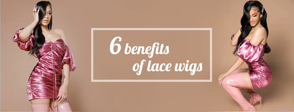 6 benefits of lace wigs